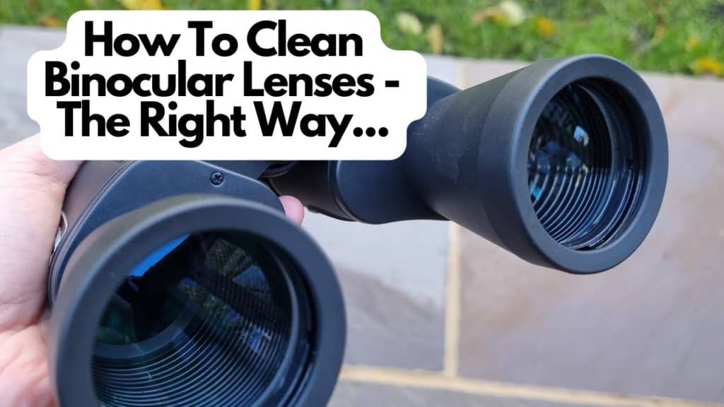 How to Clean Binocular Lenses Safely